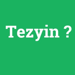 Tezyin