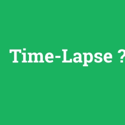 Time-Lapse