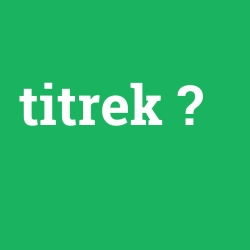 titrek