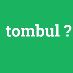 tombul