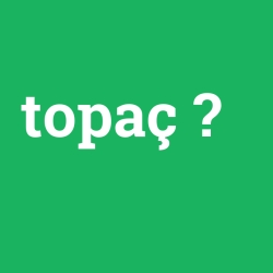 topaç