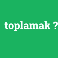 toplamak