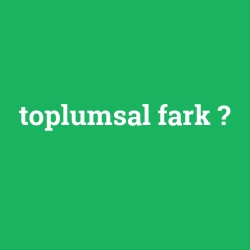 toplumsal fark foto galeri
