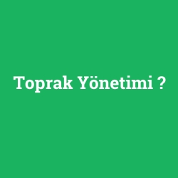Toprak Yönetimi