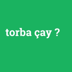 torba çay