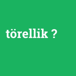 törellik