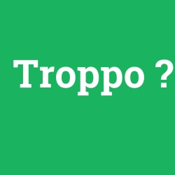 Troppo