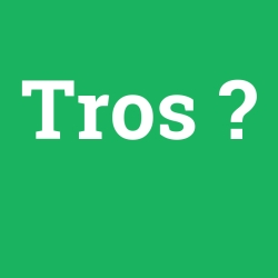 Tros