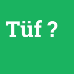 Tüf foto galeri