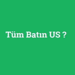 Tüm Batın US foto galeri