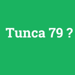 Tunca 79 foto galeri