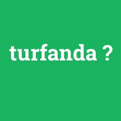 turfanda
