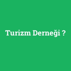 Turizm Derneği foto galeri