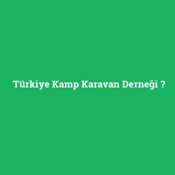 Türkiye Kamp Karavan Derneği