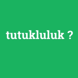 tutukluluk