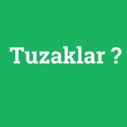 Tuzaklar