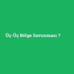 Üç-Üç Bölge Savunması