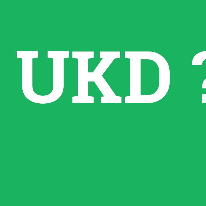 UKD, UKD nedir ,UKD ne demek