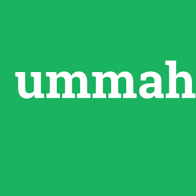 ummah, ummah nedir ,ummah ne demek