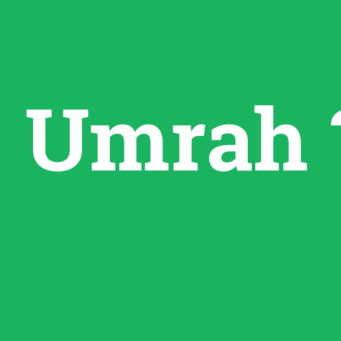 Umrah, Umrah nedir ,Umrah ne demek