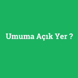 Umuma Açık Yer foto galeri