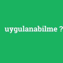 uygulanabilme