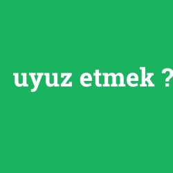 uyuz etmek