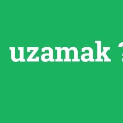 uzamak foto galeri