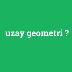 uzay geometri