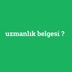 uzmanlık belgesi foto galeri