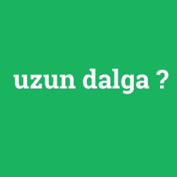 uzun dalga