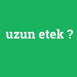 uzun etek