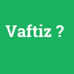 Vaftiz foto galeri