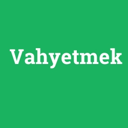 Vahyetmek foto galeri