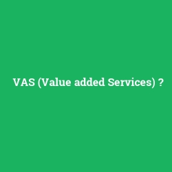VAS (Value added Services)
