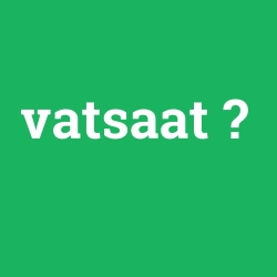 vatsaat