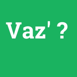 Vaz' foto galeri