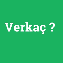 Verkaç
