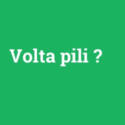 Volta pili