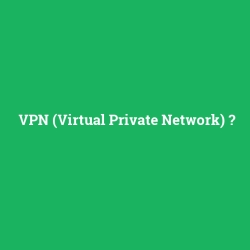 VPN (Virtual Private Network)