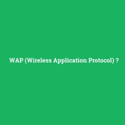 WAP (Wireless Application Protocol)