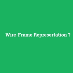 Wire-Frame Represertation