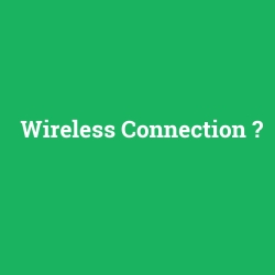 Wireless Connection
