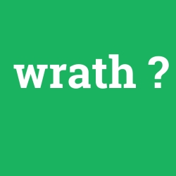 wrath, wrath nedir ,wrath ne demek