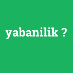 yabanilik