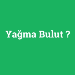 Yağma Bulut