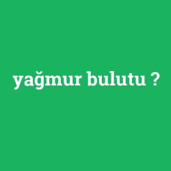 yağmur bulutu