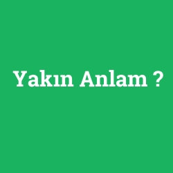 Yakın Anlam