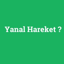 Yanal Hareket foto galeri