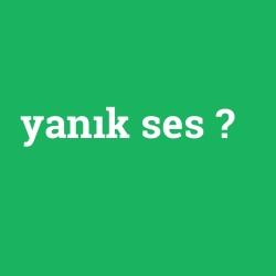 yanık ses